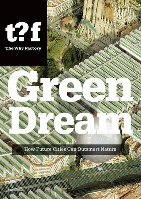 Book cover for Green Dream - How Future Cities Can Outsmart Nature