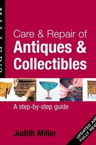 Cover of Care & Repair of Antiques & Collectables