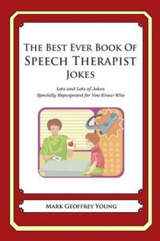 Cover of The Best Ever Book of Speech Therapist Jokes