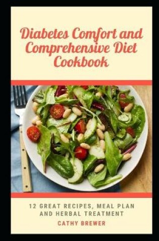 Cover of Diabetes Comfort and Comprehensive Diet Cookbook