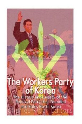 Cover of The Workers' Party of Korea