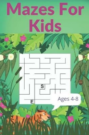 Cover of Mazes For Kids Ages 4-8