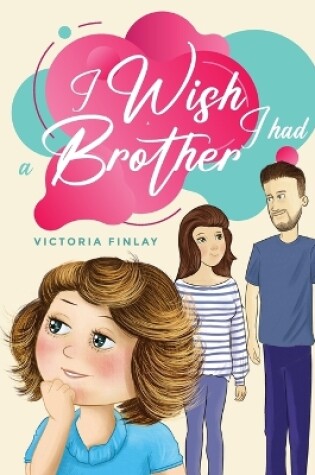 Cover of I Wish I had a Brother