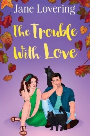 Cover of The Trouble With Love