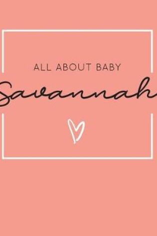 Cover of All About Baby Savannah