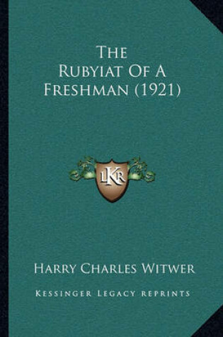 Cover of The Rubyiat of a Freshman (1921)
