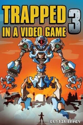 Cover of Trapped in a Video Game, Book Three