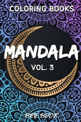 Cover of Coloring Book Vol. 3 Mandala by Bee Book