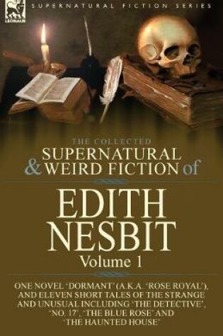 Cover of The Collected Supernatural and Weird Fiction of Edith Nesbit