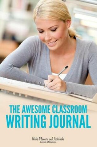 Cover of The Awesome Classroom Writing Journal