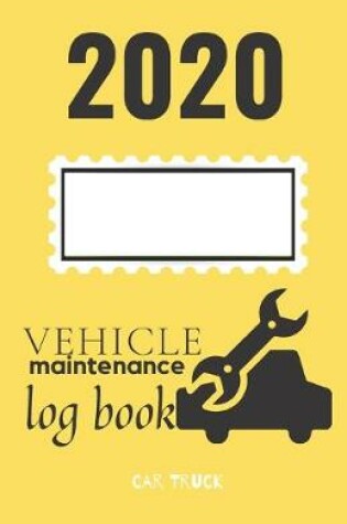 Cover of 2020 Vehicle Maintenance Log Book