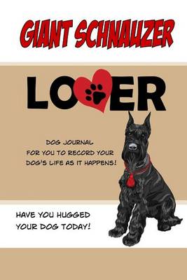 Book cover for Giant Schnauzer Lover Dog Journal