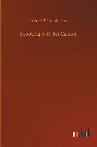 Cover of Scouting with Kit Carson