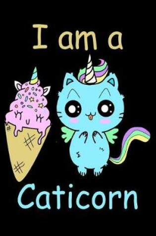 Cover of I am A Caticorn