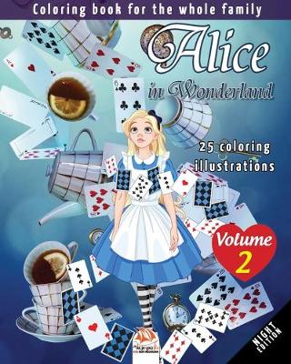 Cover of Alice in Wonderland - 25 coloring illustrations - Volume 2 - night edition