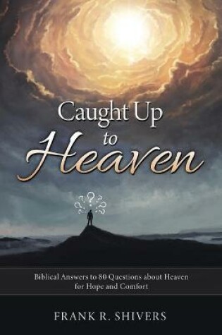 Cover of Caught up to Heaven