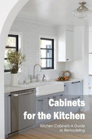 Cover of Cabinets for the Kitchen