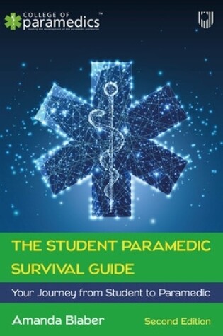 Cover of The Student Paramedic Survival Guide: Your Journey from Student to Paramedic, 2e