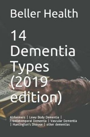 Cover of 14 Dementia Types (2019 Edition)