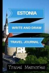 Book cover for Estonia Write and Draw Travel Journal