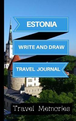 Book cover for Estonia Write and Draw Travel Journal