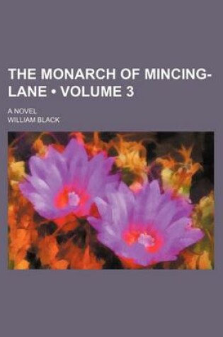 Cover of The Monarch of Mincing-Lane (Volume 3); A Novel