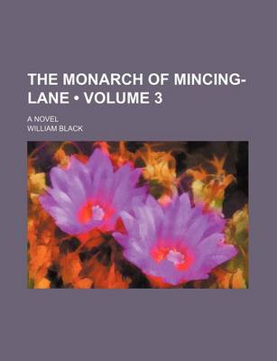 Book cover for The Monarch of Mincing-Lane (Volume 3); A Novel