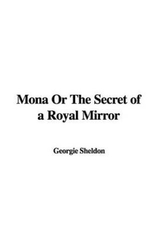 Cover of Mona or the Secret of a Royal Mirror