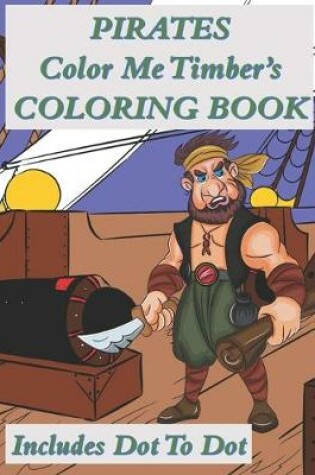 Cover of Pirates Color Me Timber's Coloring Book