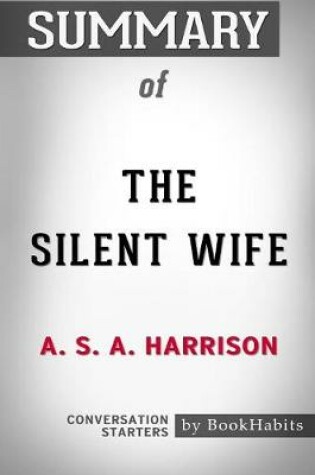 Cover of Summary of The Silent Wife by A. S. A. Harrison