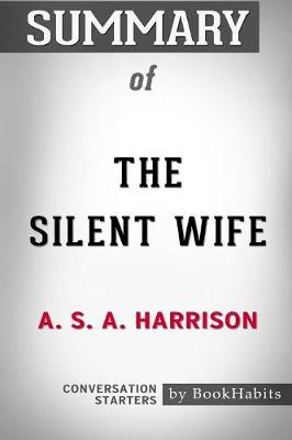 Book cover for Summary of The Silent Wife by A. S. A. Harrison