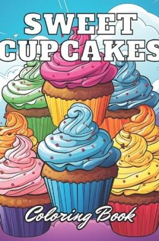 Cover of Sweet Cupcakes Coloring Book