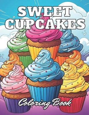 Book cover for Sweet Cupcakes Coloring Book