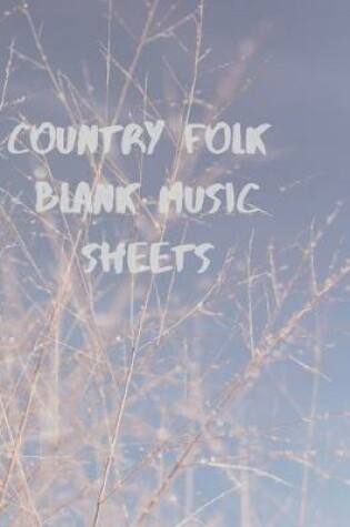 Cover of Country Folk Blank Music Sheets
