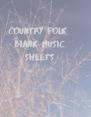 Book cover for Country Folk Blank Music Sheets