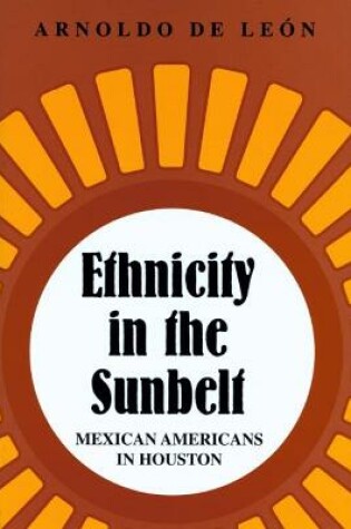 Cover of Ethnicity in the Sunbelt