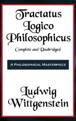 Book cover for Tractatus Logico-Philosophicus Complete and Unabridged