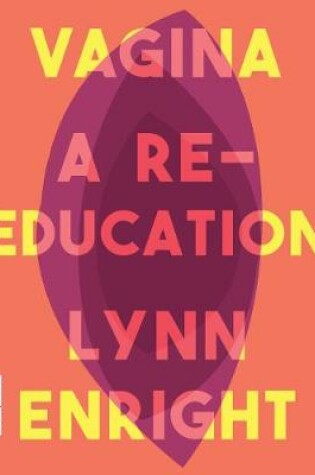 Cover of Vagina: A re-education