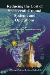 Book cover for Reducing the Cost of Spacecraft Ground Systems and Operations