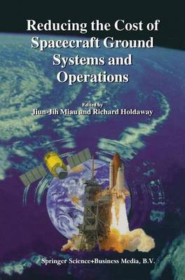 Cover of Reducing the Cost of Spacecraft Ground Systems and Operations