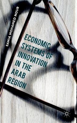 Cover of Economic Systems of Innovation in the Arab Region