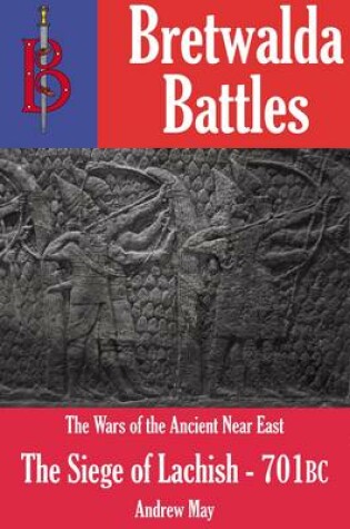 Cover of The Siege of Lachish 701BC