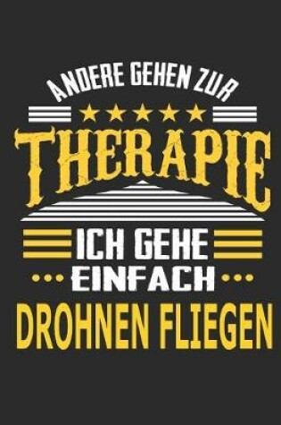 Cover of Andere gehen zur Therapie Ich gehe einfach Drohnen fliegen