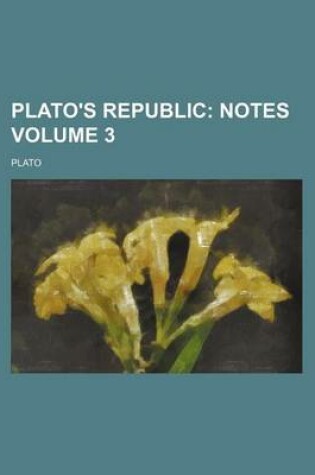 Cover of Plato's Republic Volume 3; Notes