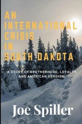 Cover of An International Crisis In South Dakota