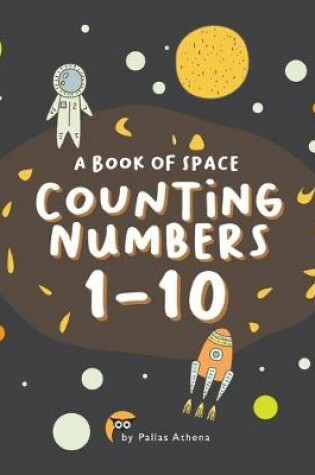 Cover of A Book of Space Counting Numbers 1-10