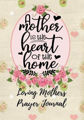 Book cover for A Mother Is the Heart of the Home