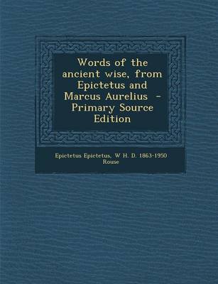 Book cover for Words of the Ancient Wise, from Epictetus and Marcus Aurelius