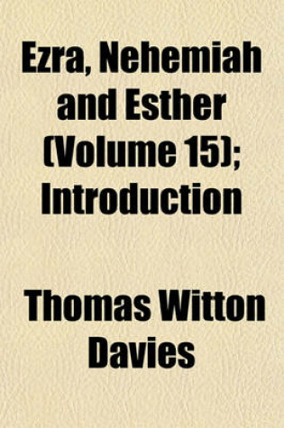 Cover of Ezra, Nehemiah and Esther (Volume 15); Introduction