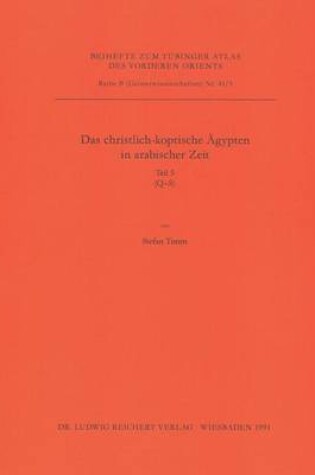 Cover of Das Christlich-Koptische Agypten in Arabischer Zeit (Teil 5: Q-S)